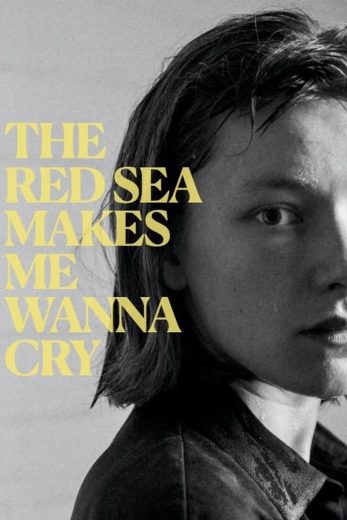 فيلم The Red Sea Makes Me Wanna Cry 2023 مترجم