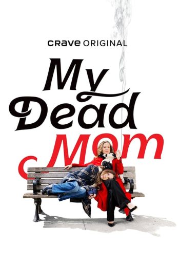 مسلسل My Dead Mom كامل – الموسم الأول