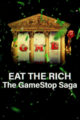 مسلسل Eat the Rich: The GameStop Saga كامل – الموسم الاول