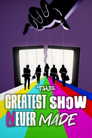 مسلسل The Greatest Show Never Made كامل – الموسم الاول