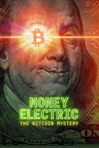 فيلم Money Electric The Bitcoin Mystery 2024 مترجم