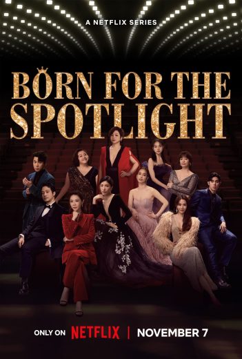 مسلسل مولودة من اجل الاضواء Born for the Spotlight كامل – الموسم الأول