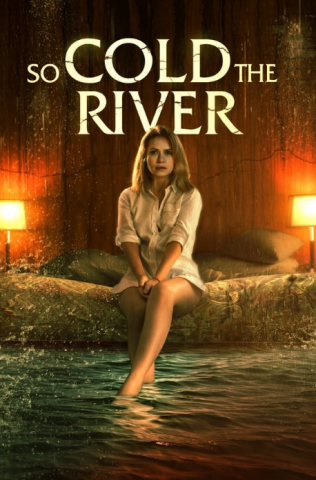 فيلم So Cold the River 2022 مترجم اونلاين