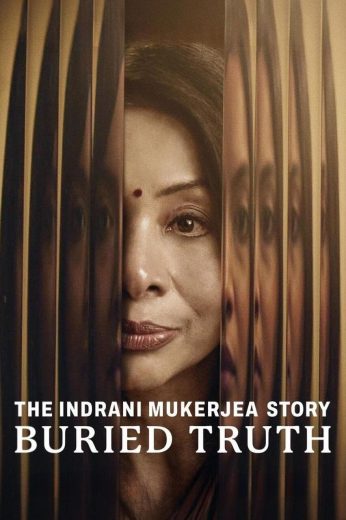 مسلسل The Indrani Mukerjea Story Buried Truth كامل – الموسم الأول