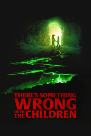 فيلم There’s Something Wrong with the Children 2023 مترجم اونلاين