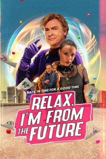 فيلم Relax, I’m from the Future 2022 مترجم