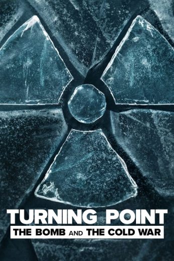 مسلسل Turning Point The Bomb and the Cold War كامل – الموسم الاول