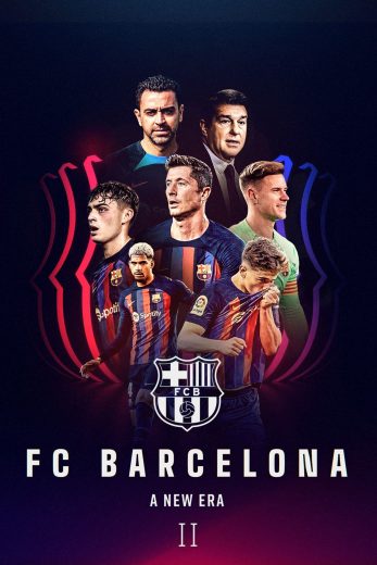 مسلسل FC Barcelona A New Era كامل – الموسم الثاني