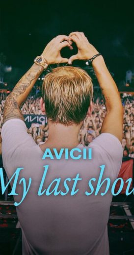 فيلم Avicii My Last Show 2024 مترجم