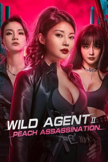 فيلم 2024 Wild Agent 2 Peach Assassination مترجم