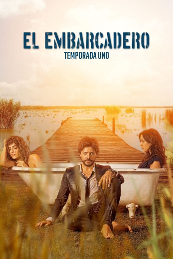 مسلسل El embarcadero كامل – الموسم الاول